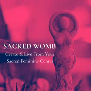 SACRED WOMB - 1-1 Signature Program by Nadine Kuehn