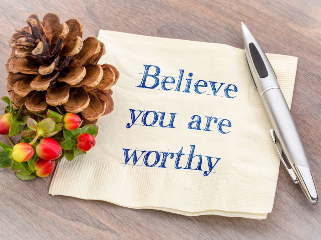 Believe you are worth it