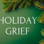 Green background with green wreath and in the center it says "Holiday Grief" in capital letters